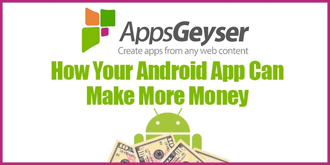 how your android app can make more money